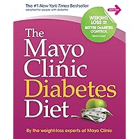 The Mayo Clinic Diabetes Diet The Mayo Clinic Diabetes Diet Hardcover Paperback