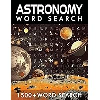 Astronomy Word Search: Astronomy Word Search Fun Ways to Learn About Space and Stargazing For Adults, Gift For Birthday Astronomy Word Search: Astronomy Word Search Fun Ways to Learn About Space and Stargazing For Adults, Gift For Birthday Paperback