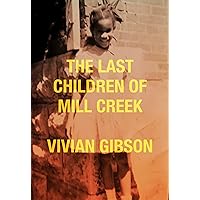 The Last Children of Mill Creek The Last Children of Mill Creek Paperback Kindle