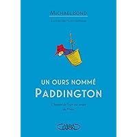 Un ours nommé Paddington (French Edition) Un ours nommé Paddington (French Edition) Kindle Paperback Board book