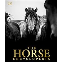 The Horse Encyclopedia (DK Pet Encyclopedias) The Horse Encyclopedia (DK Pet Encyclopedias) Hardcover Kindle
