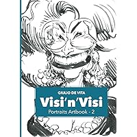 Visi'n'Visi 2: 40 Portraits Artbook (Italian Edition)