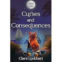 Curses and Consequences: A Cozy Mystery (Midlife is Magic Series Book 2) Curses and Consequences: A Cozy Mystery (Midlife is Magic Series Book 2) Kindle Paperback