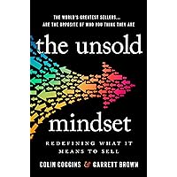 The Unsold Mindset: Redefining What It Means to Sell The Unsold Mindset: Redefining What It Means to Sell Hardcover Audible Audiobook Kindle Audio CD