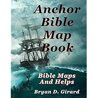 Anchor Bible Map Book: Bible Maps and Helps