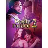 Deadly Passion 2