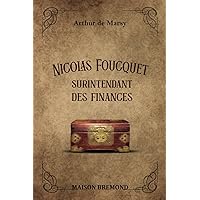 Nicolas Foucquet, surintendant des finances (Illustré) (French Edition)