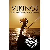 Vikings: A Concise History of the Vikings (Viking History)