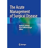 The Acute Management of Surgical Disease The Acute Management of Surgical Disease Paperback Kindle Hardcover