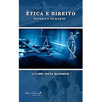 Ética e Direito: Eficácia e Aplicação (Portuguese Edition) Ética e Direito: Eficácia e Aplicação (Portuguese Edition) Kindle Paperback