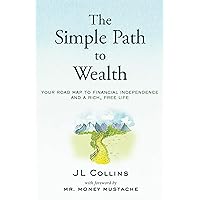 The Simple Path to Wealth: Your road map to financial independence and a rich, free life The Simple Path to Wealth: Your road map to financial independence and a rich, free life Audible Audiobook Paperback Kindle Hardcover MP3 CD