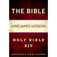 The Bible: King James Bible Old and New Testaments (KJV) (Annotated) The Bible: King James Bible Old and New Testaments (KJV) (Annotated) Kindle