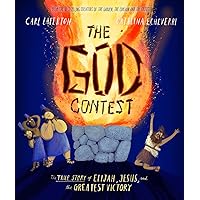 The God Contest Storybook: The True Story of Elijah, Jesus, and the Greatest Victory (Illustrated Bible book to gift kids ages 3-6 and help them to ... the one true God) (Tales That Tell the Truth) The God Contest Storybook: The True Story of Elijah, Jesus, and the Greatest Victory (Illustrated Bible book to gift kids ages 3-6 and help them to ... the one true God) (Tales That Tell the Truth) Hardcover Kindle Board book