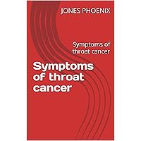 Symptoms of throat cancer: Symptoms of throat cancer