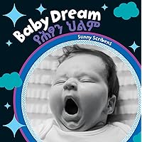 Baby Dream (Bilingual Amharic & English) (Baby's Day) (Amharic and English Edition) Baby Dream (Bilingual Amharic & English) (Baby's Day) (Amharic and English Edition) Board book