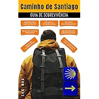 Caminho de Santiago: Guia de Sobrevivência (Portuguese Edition) Caminho de Santiago: Guia de Sobrevivência (Portuguese Edition) Kindle Paperback