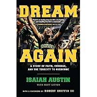 Dream Again: A Story of Faith, Courage, and the Tenacity to Overcome Dream Again: A Story of Faith, Courage, and the Tenacity to Overcome Paperback Kindle Audible Audiobook Hardcover