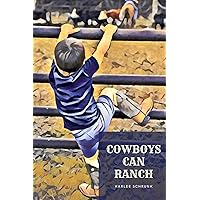 Cowboys Can Ranch Cowboys Can Ranch Paperback Kindle