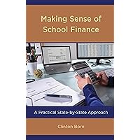 Making Sense of School Finance Making Sense of School Finance Paperback Kindle Hardcover