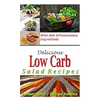 Delicious Low Carb Salad Recipes - With Anti Inflammatory Ingredients