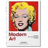 Arte moderno. Una historia desde el impresionismo hasta hoy Arte moderno. Una historia desde el impresionismo hasta hoy Hardcover