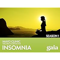 Mayo Clinic Wellness Solutions for Insomnia - Season 1