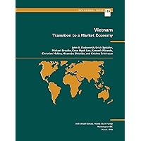 Vietnam: Transition to a Market Economy (International Monetary Fund Occasional Paper) Vietnam: Transition to a Market Economy (International Monetary Fund Occasional Paper) Kindle Paperback