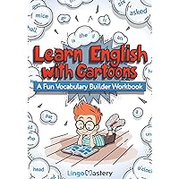 Learn English With Cartoons: A Fun Vocabulary Builder Workbook Learn English With Cartoons: A Fun Vocabulary Builder Workbook Paperback