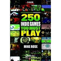 250 Indie Games You Must Play 250 Indie Games You Must Play Kindle Hardcover Paperback