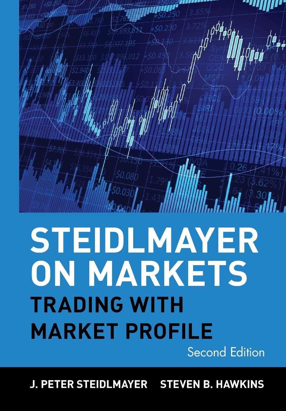 Steidlmayer on Markets: Trading with Market Profile, 2nd Edition