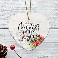 Personalized 3 Inch Always with You White Ceramic Ornament Holiday Decoration Wedding Ornament Christmas Ornament Birthday for Home Wall Decor Souvenir.