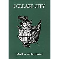 Collage City (Mit Press) Collage City (Mit Press) Paperback Hardcover