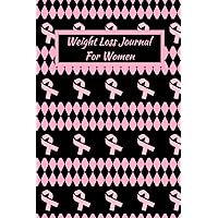 Weight Loss Journal For Women: Breast Cancer Awareness Keep Track of Weight,Waist,Hips,Arms,Thigh,Chest Measurements Everyday