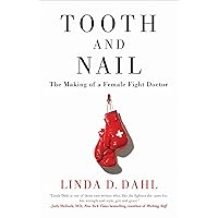 Tooth and Nail: The Making of a Female Fight Doctor Tooth and Nail: The Making of a Female Fight Doctor Kindle Hardcover Audible Audiobook Audio CD