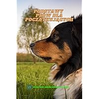 Podstawy psów dla początkujących (Polish Edition)