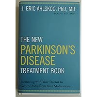 The New Parkinson's Disease Treatment Book: Partnering with Your Doctor To Get the Most from Your Medications The New Parkinson's Disease Treatment Book: Partnering with Your Doctor To Get the Most from Your Medications Hardcover Kindle