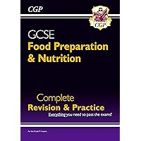 New GCSE Food Preparation & Nutrition - Complete Revision & Practice (CGP GCSE Food 9-1 Revision) New GCSE Food Preparation & Nutrition - Complete Revision & Practice (CGP GCSE Food 9-1 Revision) eTextbook Paperback