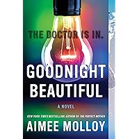 Goodnight Beautiful: A Novel Goodnight Beautiful: A Novel Paperback Audible Audiobook Kindle Hardcover Audio CD