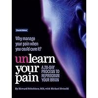 Unlearn Your Pain, fourth edition Unlearn Your Pain, fourth edition Perfect Paperback Kindle