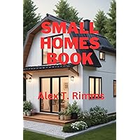 Small Homes Book Small Homes Book Kindle Hardcover Paperback