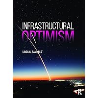 Infrastructural Optimism Infrastructural Optimism Paperback Kindle Hardcover