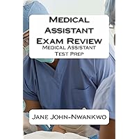 Medical Assistant Exam Review: Medical Assistant Test Prep (Exam Prep Series) Medical Assistant Exam Review: Medical Assistant Test Prep (Exam Prep Series) Kindle Paperback
