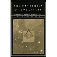 The Mysteries of Godliness: A History of Mormon Temple Worship The Mysteries of Godliness: A History of Mormon Temple Worship Paperback Kindle Hardcover Mass Market Paperback