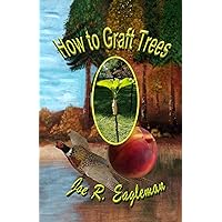 How to Graft Trees How to Graft Trees Paperback