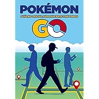 Pokémon GO. Guía no oficial para hacerte con todos (Spanish Edition) Pokémon GO. Guía no oficial para hacerte con todos (Spanish Edition) Kindle Paperback