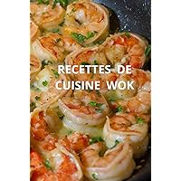 Recettes de cuisine WOK (French Edition) Recettes de cuisine WOK (French Edition) Hardcover Paperback