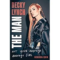 Becky Lynch: The Man: Not Your Average Average Girl Becky Lynch: The Man: Not Your Average Average Girl Hardcover Audible Audiobook Kindle Audio CD