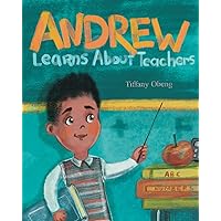 Andrew Learns about Teachers (Career Books for Kids) Andrew Learns about Teachers (Career Books for Kids) Paperback Kindle Hardcover
