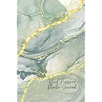 Green Grey Marble with Gold Blood Pressure Monitor Journal: 120 Pages Green Grey Marble with Gold Blood Pressure Monitor Journal: 120 Pages Hardcover Paperback