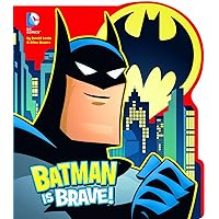 Batman is Brave! (DC Comics) Batman is Brave! (DC Comics) Board book Kindle